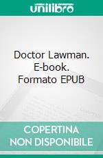 Doctor Lawman. E-book. Formato EPUB ebook