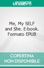 Me, My SELF and She. E-book. Formato EPUB ebook