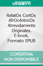 RelatOs CortOs AfrOcéntricOs Atrevidamente Originales. E-book. Formato EPUB ebook