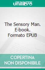 The Sensory Man. E-book. Formato EPUB ebook
