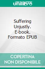 Suffering Unjustly. E-book. Formato EPUB ebook