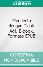 Menderita dengan Tidak Adil. E-book. Formato EPUB ebook