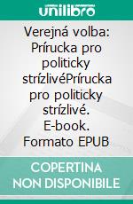 Verejná volba: Prírucka pro politicky strízlivéPrírucka pro politicky strízlivé. E-book. Formato EPUB ebook