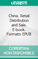 China. Retail Distribution and Sale. E-book. Formato EPUB ebook