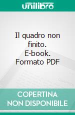Il quadro non finito. E-book. Formato PDF ebook di Roberto Piumini
