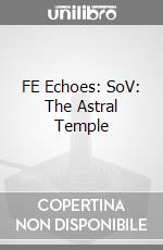 FE Echoes: SoV: The Astral Temple videogame di DDNI