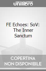 FE Echoes: SoV: The Inner Sanctum videogame di DDNI