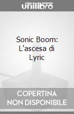 Sonic Boom: L'ascesa di Lyric videogame di WIIU
