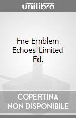 Fire Emblem Echoes Limited Ed. videogame di 3DS