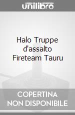 Halo Truppe d'assalto Fireteam Tauru videogame di COS