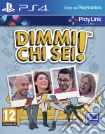 Dimmi Chi Sei!