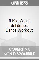 Il Mio Coach di Fitness: Dance Workout videogame di WII
