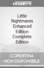 Little Nightmares Enhanced Edition Complete Edition game