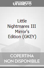 Little Nightmares III Mirror's Edition (GKEY) game acc