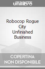 Robocop Rogue City Unfinished Business game