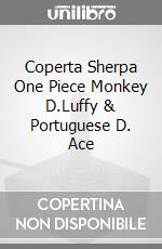 Coperta Sherpa One Piece Monkey D.Luffy & Portuguese D. Ace videogame di APOR
