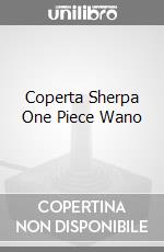 Coperta Sherpa One Piece Wano game acc