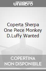 Coperta Sherpa One Piece Monkey D.Luffy Wanted videogame di APOR