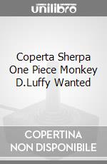 Coperta Sherpa One Piece Monkey D.Luffy Wanted game acc