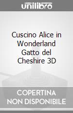 Cuscino Alice in Wonderland Gatto del Cheshire 3D videogame di GCUS