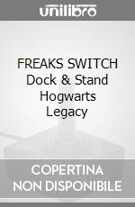 FREAKS SWITCH Dock & Stand Hogwarts Legacy videogame di ACFG
