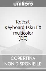 Roccat Keyboard Isku FX multicolor (DE) videogame di PC