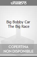 Big Bobby Car The Big Race videogame di PS4
