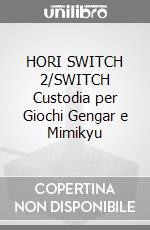 HORI SWITCH 2/SWITCH Custodia per Giochi Gengar e Mimikyu game acc