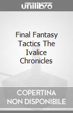 Final Fantasy Tactics The Ivalice Chronicles game