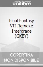 Final Fantasy VII Remake Intergrade (GKEY) game acc