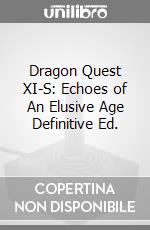 Dragon Quest XI-S: Echoes of An Elusive Age Definitive Ed. game acc