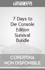 7 Days to Die Console Edition Survival Bundle game