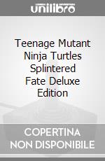 Teenage Mutant Ninja Turtles Splintered Fate Deluxe Edition game