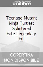 Teenage Mutant Ninja Turtles: Splintered Fate Legendary Ed. game acc