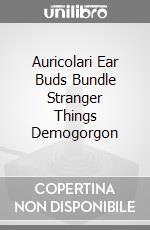 Auricolari Ear Buds Bundle Stranger Things Demogorgon game acc