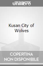 Kusan City of Wolves game