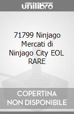 71799 Ninjago Mercati di Ninjago City EOL RARE game acc