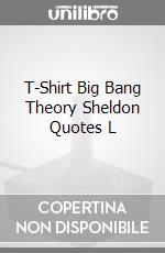 T-Shirt Big Bang Theory Sheldon Quotes L videogame di TSH