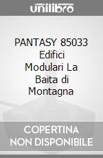 PANTASY 85033 Edifici Modulari La Baita di Montagna game acc