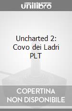 Uncharted 2: Covo dei Ladri PLT videogame di PS3