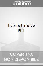 Eye pet move PLT videogame di PS3