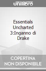 Essentials Uncharted 3:Inganno di Drake videogame di PS3