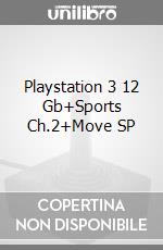 Playstation 3 12 Gb+Sports Ch.2+Move SP videogame di PS3