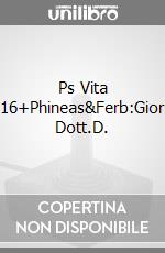Ps Vita 2016+Phineas&Ferb:Giorno Dott.D. videogame di ACC
