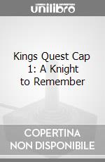Kings Quest Cap 1: A Knight to Remember videogame di GOLE