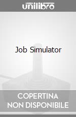 Job Simulator videogame di GOLE