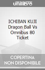 ICHIBAN KUJI Dragon Ball Vs Omnibus 80 Ticket videogame di FIIK
