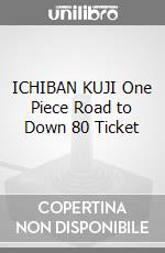 ICHIBAN KUJI One Piece Road to Down 80 Ticket game acc