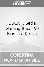 DUCATI Sedia Gaming Race 2.0 Bianca e Rossa videogame di ACSG