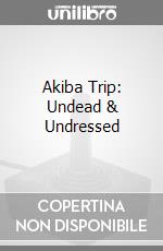 Akiba Trip: Undead & Undressed videogame di PSV